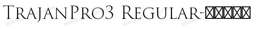 TrajanPro3 Regular字体转换